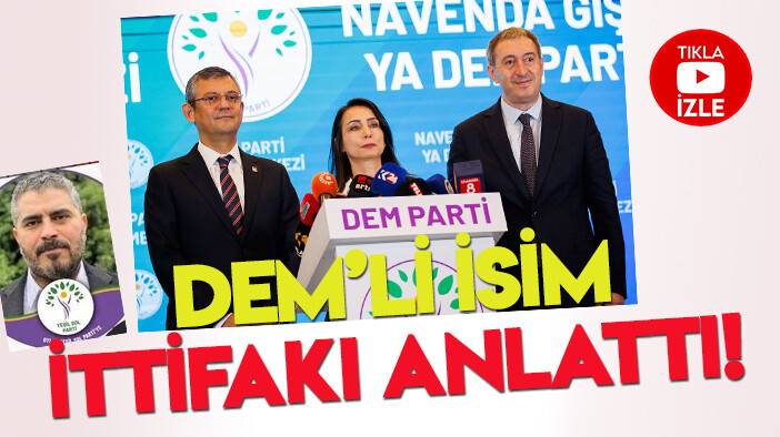 DEM'li isim CHP-DEM ittifakını anlattı