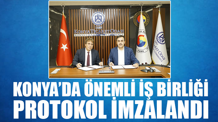 Konya'da önemli iş birliği: Protokol imzalandı