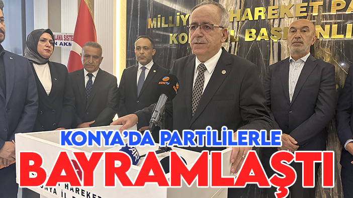 MHP Genel Başkan Yardımcısı Kalaycı, Konya'da partililerle bayramlaştı