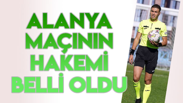 "Konyaspor-Alanyaspor" maçının hakemi belli oldu