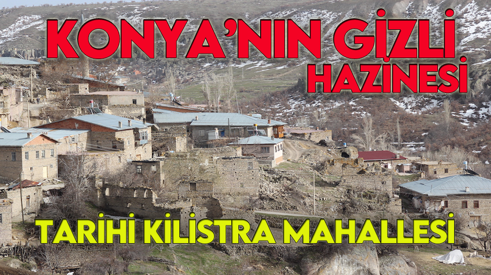 Konya'nın gizli hazinesi: Tarihi Kilistra mahallesi
