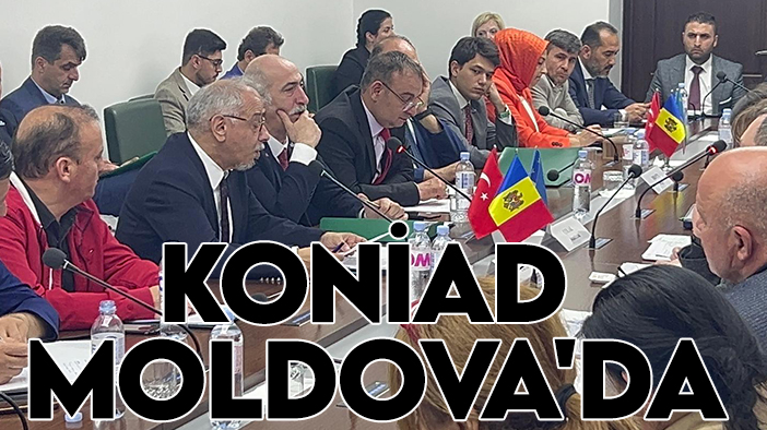KONİAD Moldova'da: Türk-Gagavuz işbirliği değerlendirildi