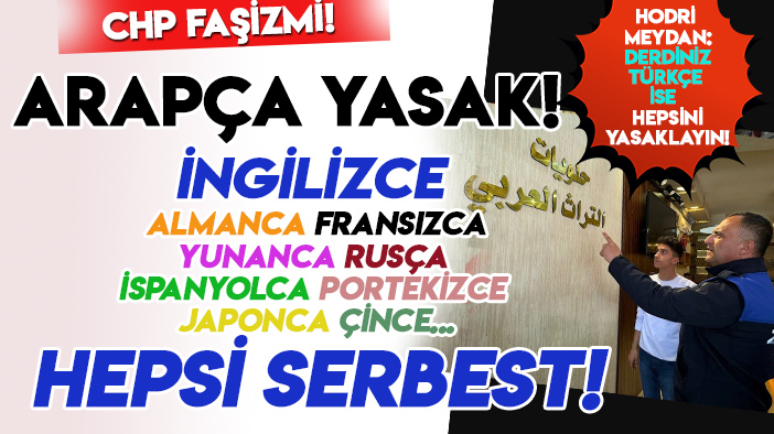 CHP zihniyeti: Arapça, yasak diğer diller serbest!  AK Partili isim: "Faşizm"