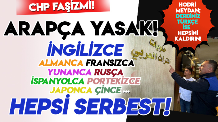CHP zihniyeti: Arapça, yasak diğer diller serbest! AK Partili isim'den sert tepki: "Faşizm"