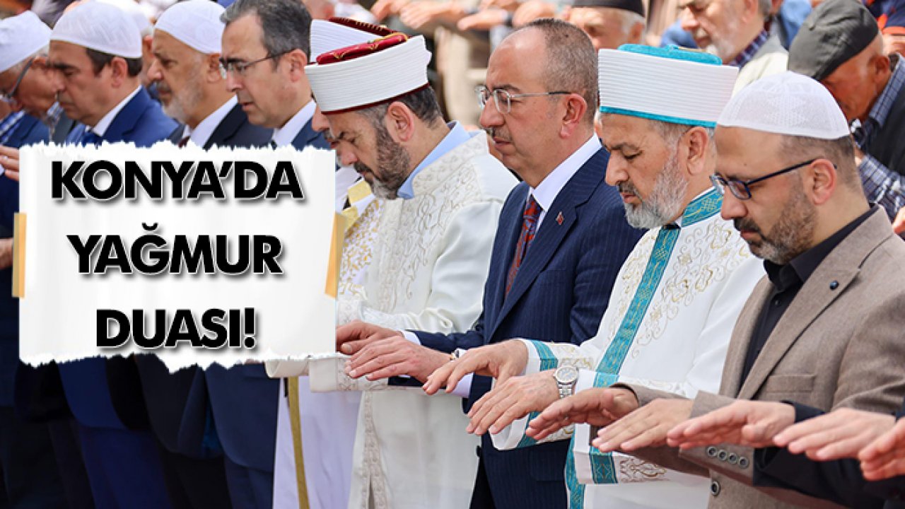 Konya’da yağmur duası: Meram Belediye Başkanı Mustafa Kavuş da katıldı!