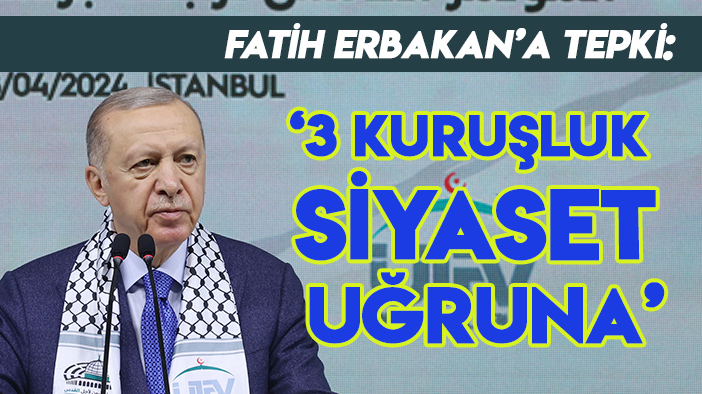 Cumhurbaşkanı Erdoğan'dan Fatih Erbakan'a sert tepki: "3 kuruşluk siyaset uğruna..."
