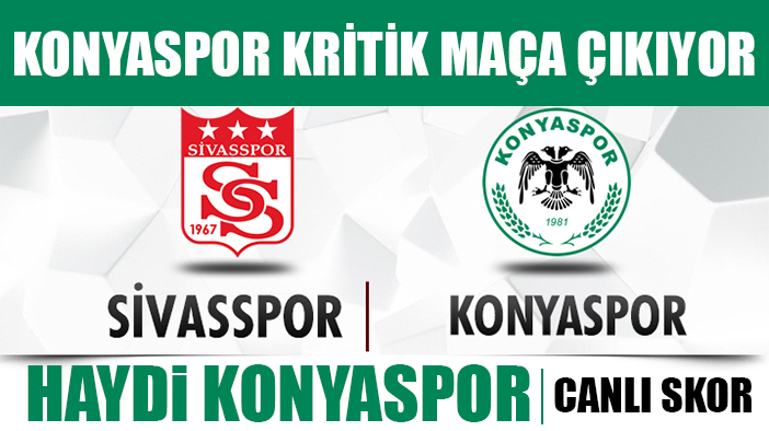 Konyaspor kritik deplasmana çıkıyor - CANLI SKOR