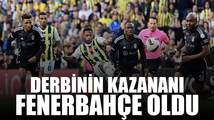 Derbinin kazananı Fenerbahçe oldu