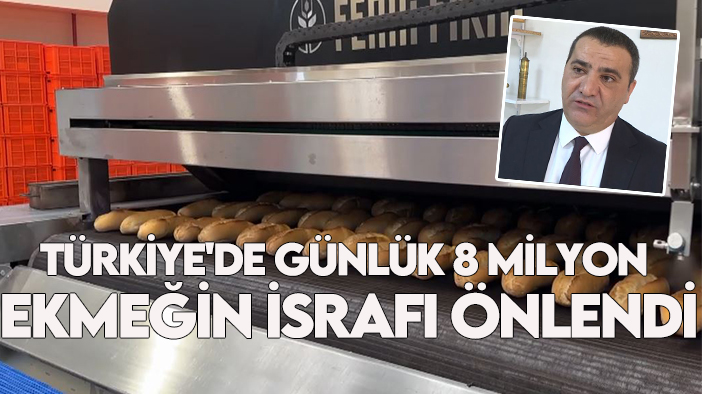 Ekmek israfı azaldı: Türkiye'de günlük 8 milyon ekmeğin israfı önlendi