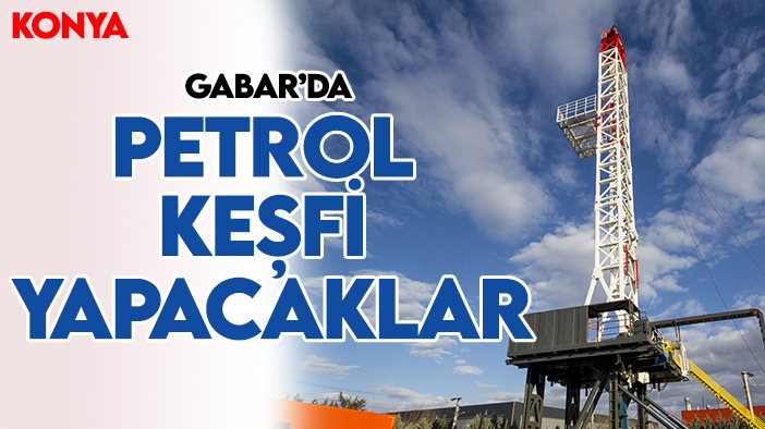 Konya'da üretiliyor! 2 tanesi daha yolda: Gabar'da petrol keşfi yapacaklar