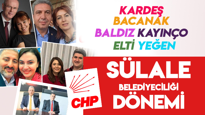 CHP'li belediyelerde "Nepotizm" çılgınlığı!