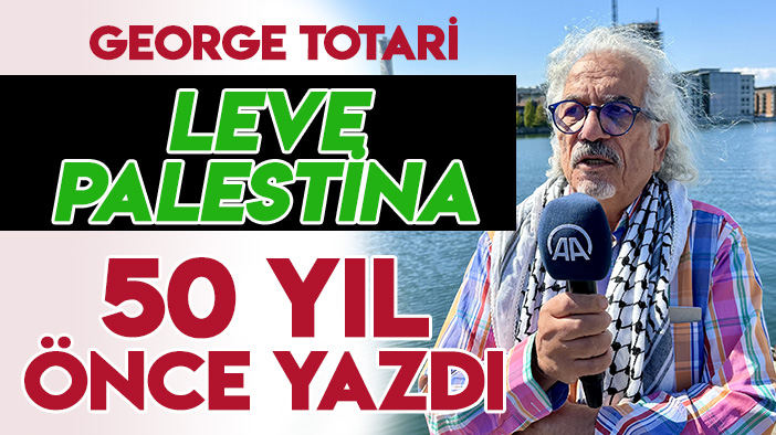 50 yıl önce yazdı: George Totari Filistin'in özgürlük mücadelesi haline gelen "Leve Palestina" şarkısını  söyledi