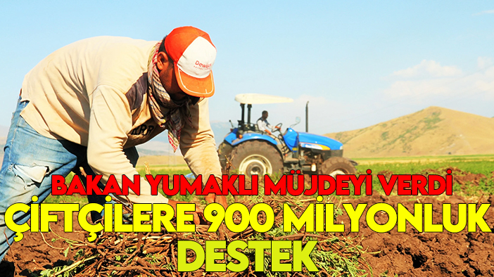 Bakan Yumaklı müjdeyi verdi: Çiftçilere 900 milyonluk destek yolda