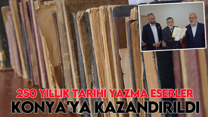 250 yıllık tarihi yazma eserler Konya'ya kazandırıldı