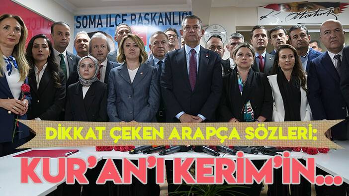 Genel Başkan Özgür Özel'den CHP'li belediyelerin hedefindeki "Arapça" tabelalarla ilgili dikkat çeken sözler