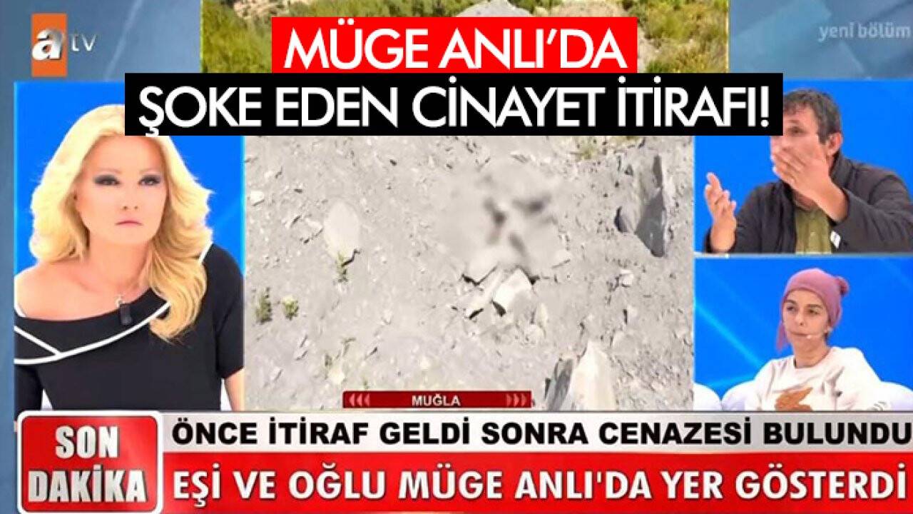Son Dakika: Müge Anlı’da şoke eden cinayet itirafı! Cenazesi bulundu