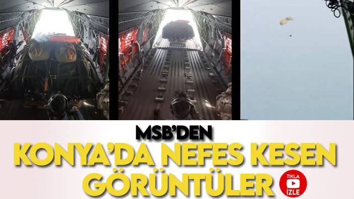 MSB Konya'dan paylaştı! İşte yeni tatbikat görüntüleri