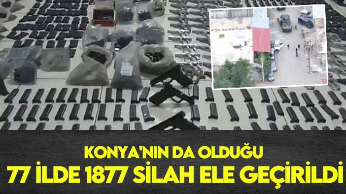 Konya'nın da olduğu 77 ilde 1877 silah ele geçirildi