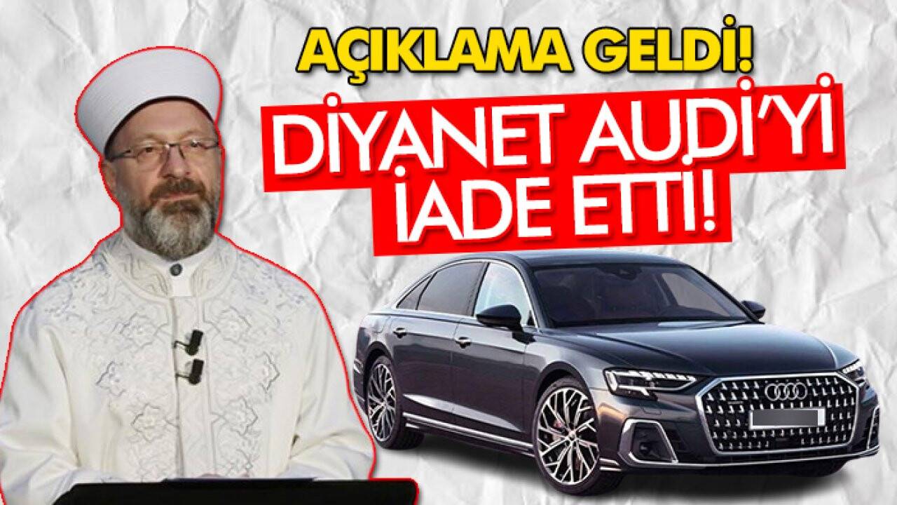 Diyanet'ten beklenen açıklama! Audi marka makam aracı iade edildi
