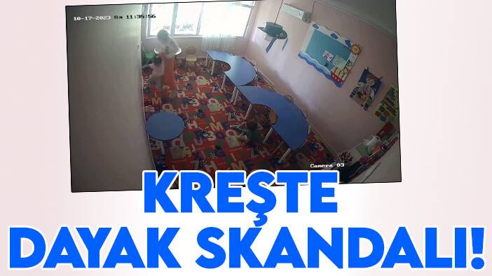 Kreşte dayak skandalı! Bakımevi müdürü tutuklandı
