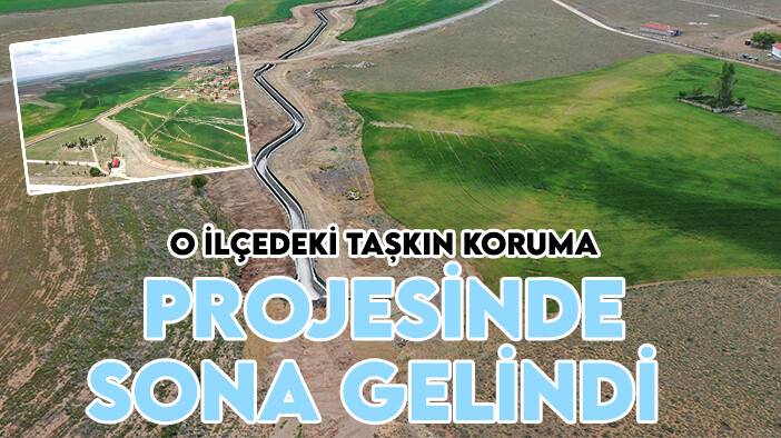 DSİ duyurdu! Konya'nın o ilçesindeki taşkın koruma projesinde sona gelindi