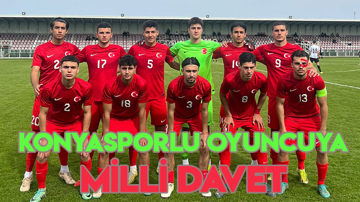 Konyasporlu oyuncuya "Milli" davet