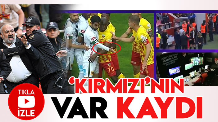 İşte Kayserispor Başkanının sahaya indiği Konyaspor maçındaki yumruk ve kırmızı kart pozisyonunun VAR kaydı