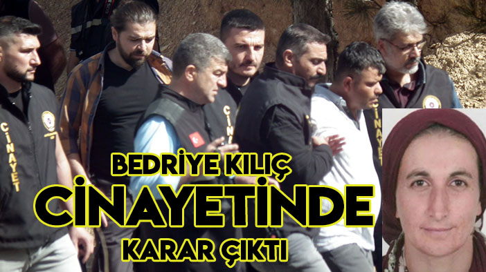 Konya'da "Bedriye Kılıç" cinayetinde karar çıktı