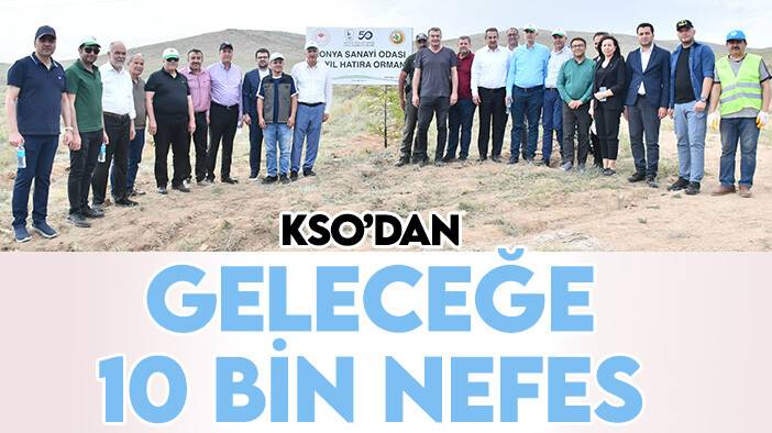 KSO'dan geleceğe 10 bin nefes