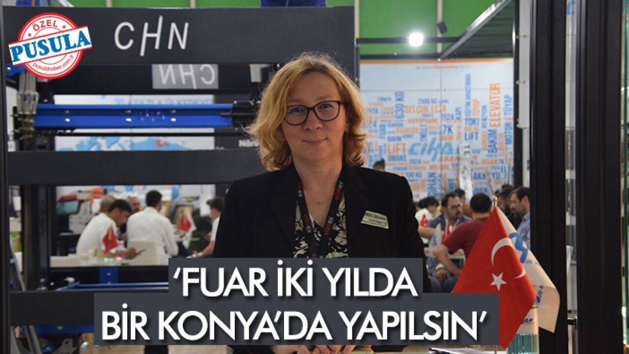 Elmas Yaşar :‘Fuar iki yılda bir Konya’da yapılsın’