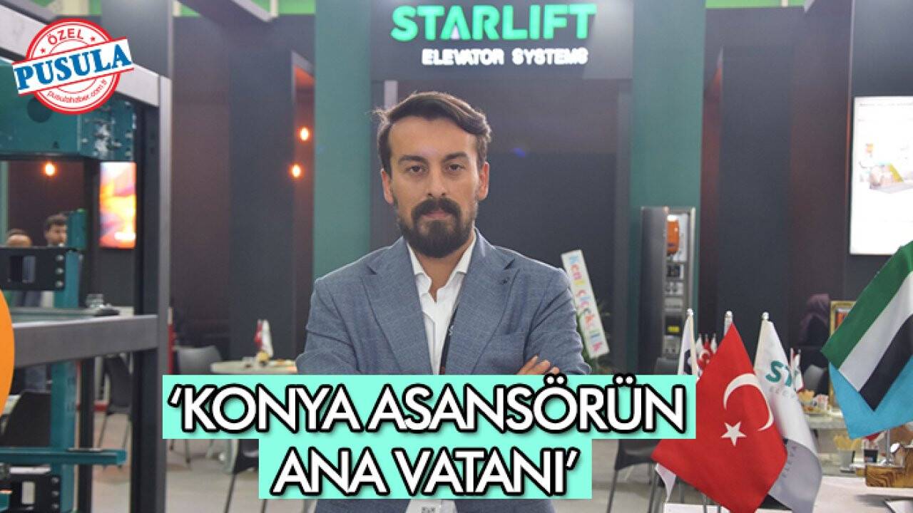 Alican Özbay: ‘Konya asansörün ana vatanı’