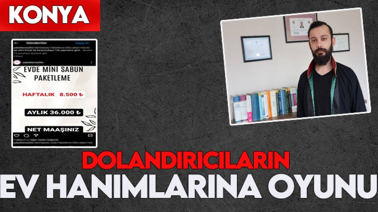 Dolandırıcıların ev hanımlarına oyunu: 36 bin lira maaş vaat ediyorlar