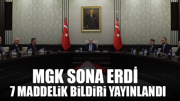 MGK sona erdi: 7 maddelik bildiri yayınlandı