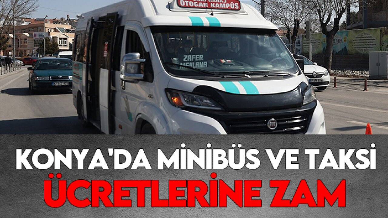 Konya'da Minibüs ve Taksi ücretlerine zam