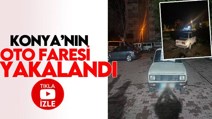 Konya'nın oto faresi yakalandı