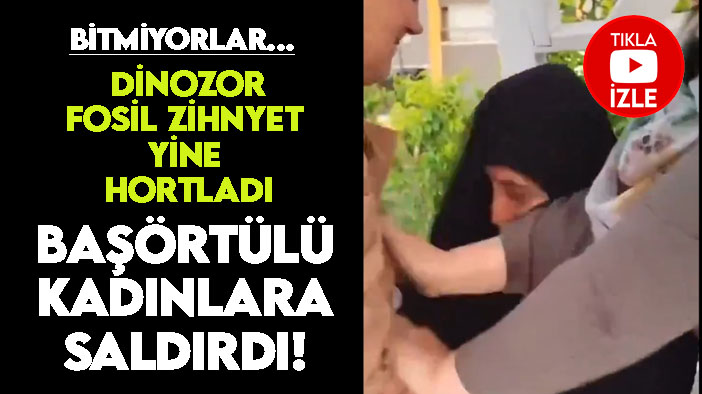 Ankara'da başörtülü kadınlara aşağılık saldırı!