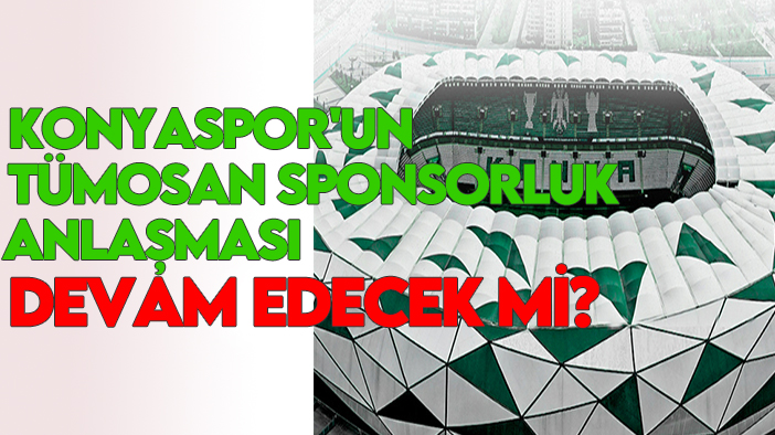 Konyaspor'un TÜMOSAN ile sponsorluk anlaşması devam edecek mi?