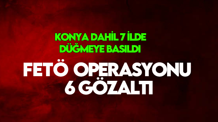 Konya polisinden FETÖ operasyonu!