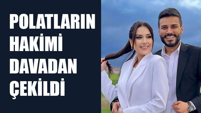 Dilan ve Engin Polat davasının hakimi çekildi