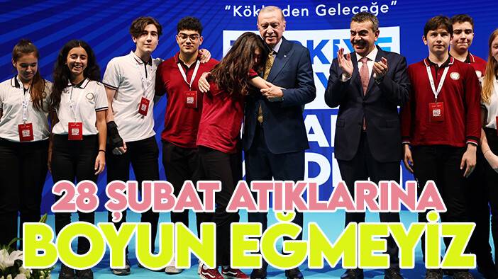 Cumhurbaşkanı Erdoğan: "28 Şubat Atıklarına boyun eğmeyiz!"