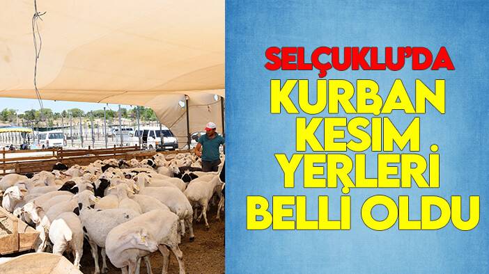 Selçuklu’da Kurban kesim yerleri belli oldu