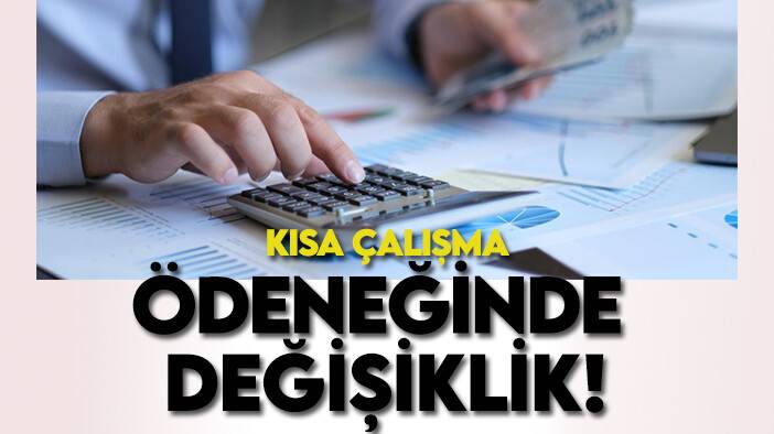 Kısa çalışma ödeneğinde değişiklik!
