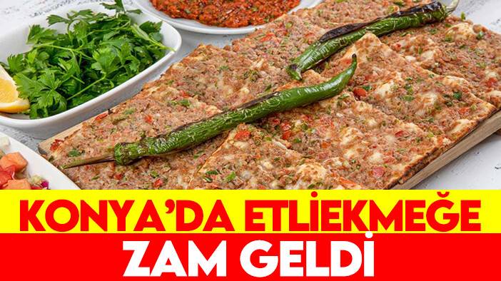 Konya'da etliekmek hamuruna zam geldi