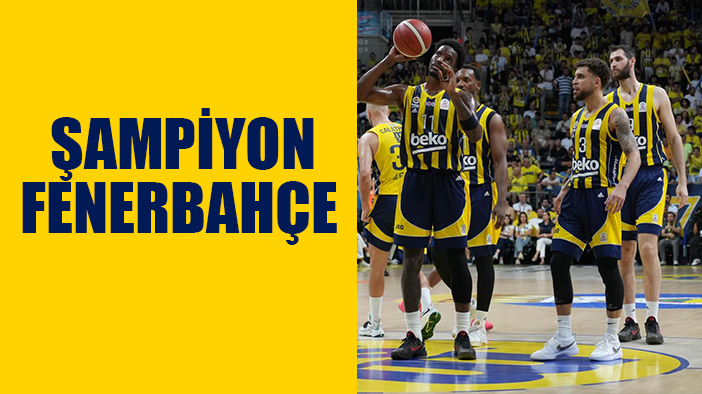 Şampiyon Fenerbahçe