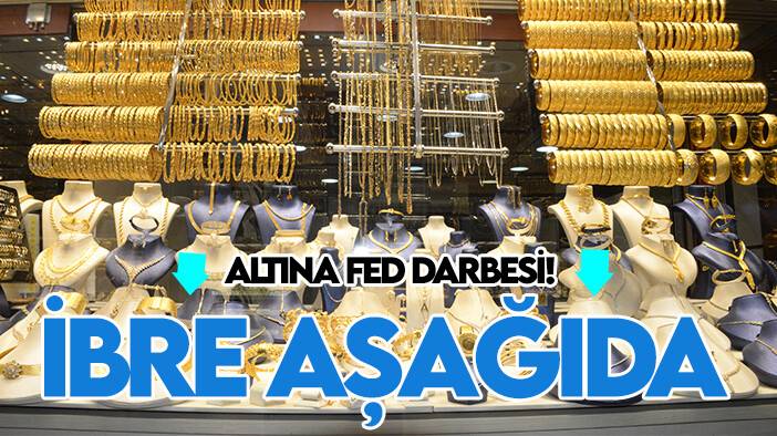 Altına Fed darbesi! İbre aşağıda