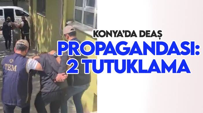 Sosyal medyada DEAŞ propagandasına Konya'da 2 tutuklama