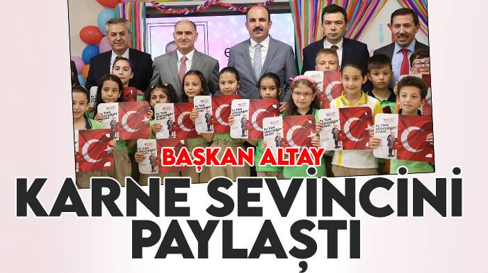 Başkan Altay karne sevincine ortak oldu