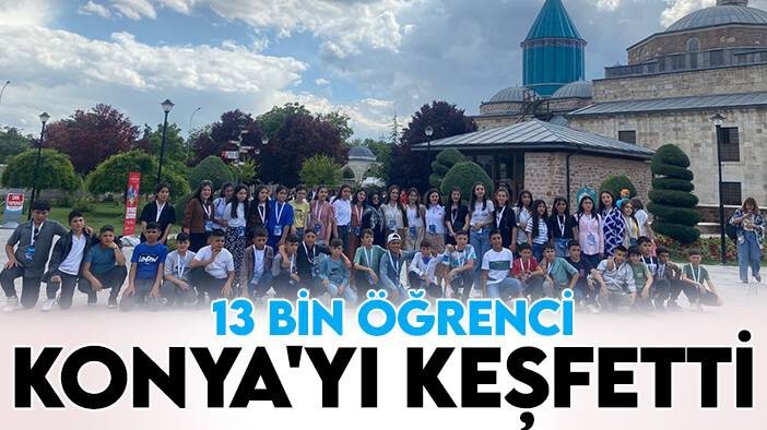 Konya Büyükşehir düzenledi: 13 bin öğrenci Konya'yı keşfetti
