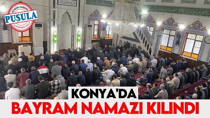 Konya'da bayram namazı kılındı