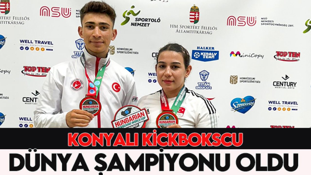 Konyalı kickbokscu dünya şampiyonu oldu